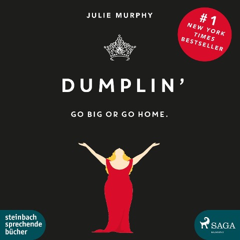 Dumplin' - Go Big or Go Home. (Ungekürzt) - Julie Murphy