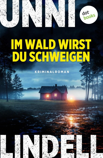 Im Wald wirst du schweigen - Unni Lindell