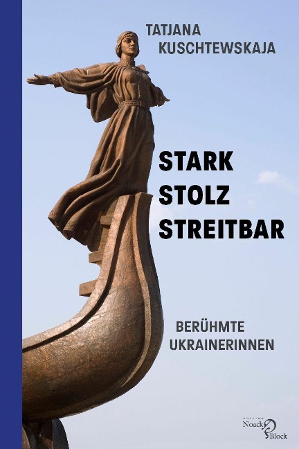 Stark - stolz - streitbar - Tatjana Kuschtewskaja