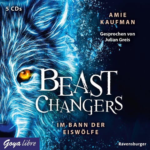 Beast Changers 01. Im Bann der Eiswölfe - Amie Kaufman