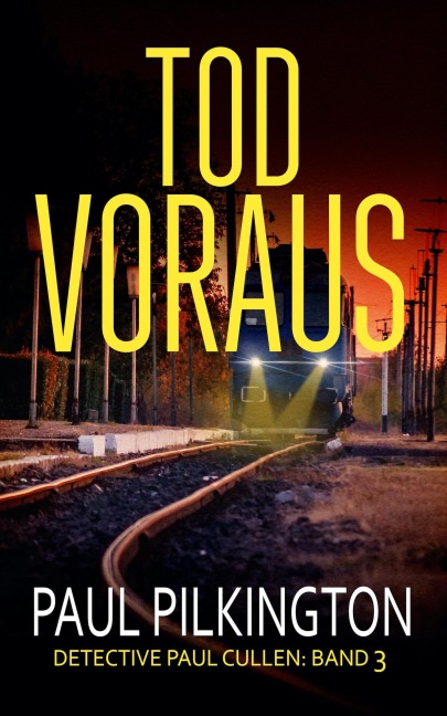 Tod Voraus (Detective Paul Cullen, #3) - Paul Pilkington
