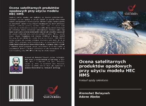 Ocena satelitarnych produktów opadowych przy u¿yciu modelu HEC HMS - Alemshet Belayneh, Adane Abebe