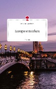 Europa verstehen. Life is a Story - story.one - Christian Mayerhofer