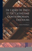 Cover-Bild zum Titel 'De L'idée De Dieu Et De L'athéisme Contemporain. Discours' von 'Charles Waddington'