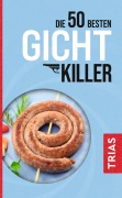 Cover-Bild zum Titel 'Die 50 besten Gicht-Killer' von 'Astrid Schobert'