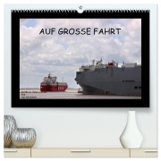 Cover-Bild zum Titel 'Auf Große Fahrt - Schiffe im Hafen und auf See (hochwertiger Premium Wandkalender 2026 DIN A2 quer), Kunstdruck in Hochglanz' von 'Rolf Pötsch'