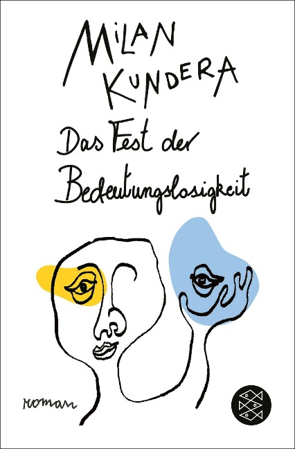 Das Fest der Bedeutungslosigkeit - Milan Kundera