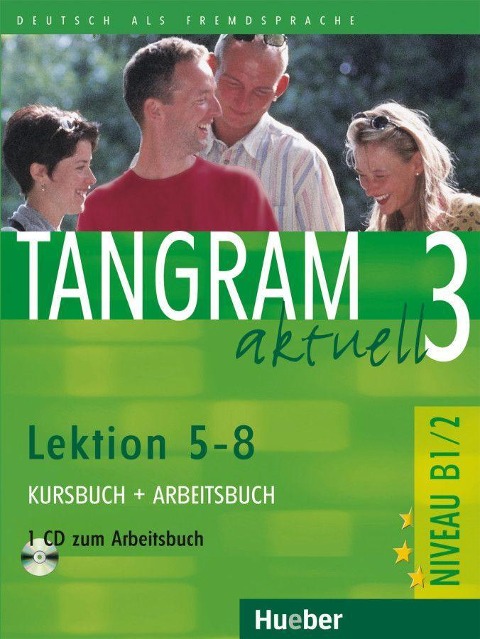 Tangram aktuell 3. Lektionen 5-8. Kursbuch und Arbeitsbuch mit CD - Rosa-Maria Dallapiazza, Eduard von Jan, Beate Blüggel, Anja Schümann