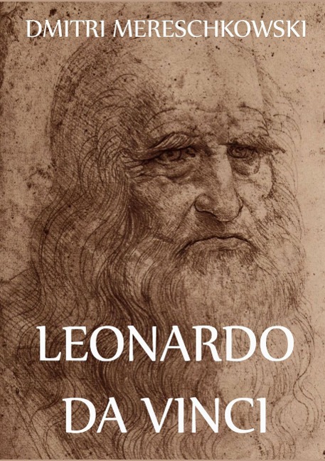 Leonardo Da Vinci - Dmitri Mereschkowski