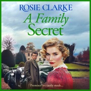 Cover-Bild zum Titel 'A Family Secret' von 'Rosie Clarke'