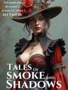 Cover-Bild zum Titel 'Tales of Smoke and Shadows' von 'Eli Taff'