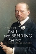 Cover-Bild zum Titel 'Emil von Behring 1854-1917' von 'Ulrike Enke'