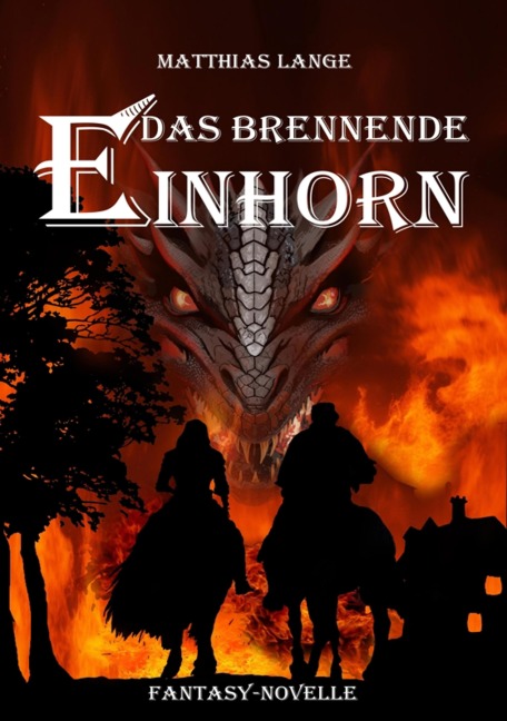 Das brennende Einhorn - Matthias Lange