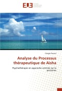 Cover-Bild zum Titel 'Analyse du Processus thérapeutique de Aisha' von 'Giorgia Panzeri'
