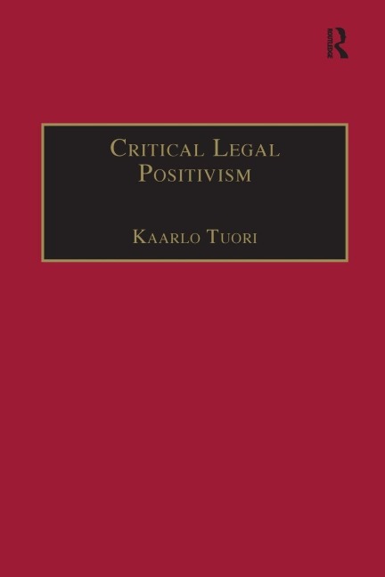 Critical Legal Positivism - Kaarlo Tuori