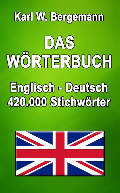 Das Wörterbuch Englisch-Deutsch - Karl W. Bergemann