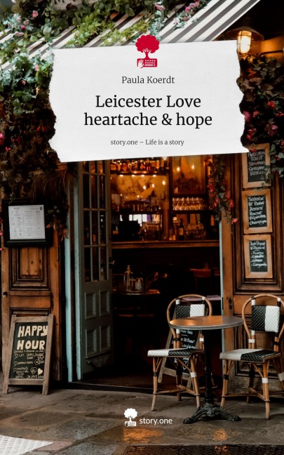 Leicester Love heartache & hope. Life is a Story - story.one - Paula Koerdt