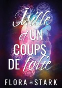 Cover-Bild zum Titel 'Mille et un coups de folie' von 'Flora Stark'