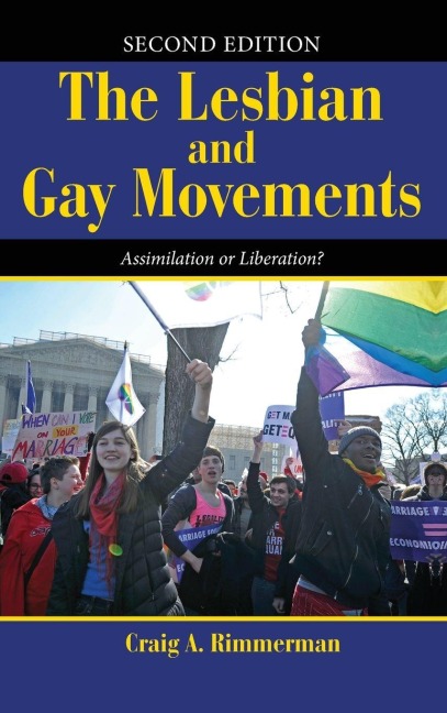 The Lesbian and Gay Movements - Craig A Rimmerman