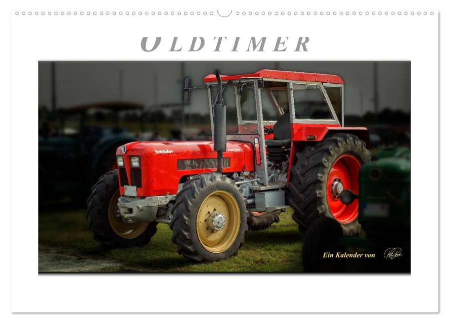 Oldtimer - Traktor Liebe (Wandkalender 2026 DIN A2 quer), CALVENDO Monatskalender - Peter Roder
