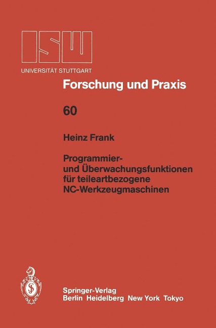 Programmier- und Überwachungsfunktionen für teileartbezogene NC-Werkzeugmaschinen - Heinz Frank