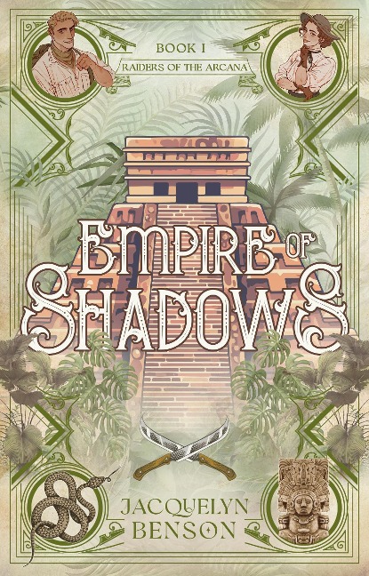 Empire of Shadows (Raiders of the Arcana, #1) - Jacquelyn Benson