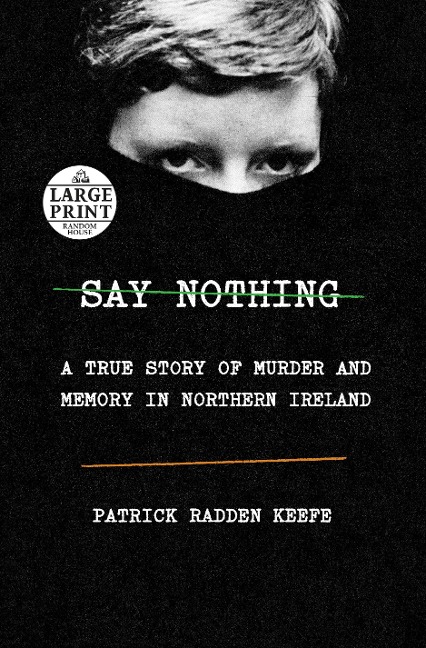 Say Nothing - Patrick Radden Keefe
