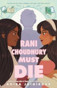 Cover-Bild zum Titel 'Rani Choudhury Must Die' von 'Adiba Jaigirdar'