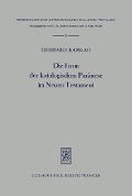 Cover-Bild zum Titel 'Die Form der katalogischen Paränese im Neuen Testament' von 'Ehrhard Kamlah'