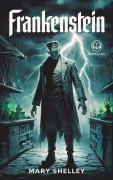 Cover-Bild zum Titel 'Mary Shelley: Frankenstein' von 'Mary Shelley'