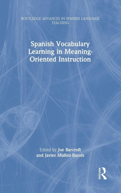 Spanish Vocabulary Learning in Meaning-Oriented Instruction - 