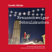 Cover-Bild zum Titel 'Braunschweiger Schnulzkuchen' von 'Carolin Uliczka'