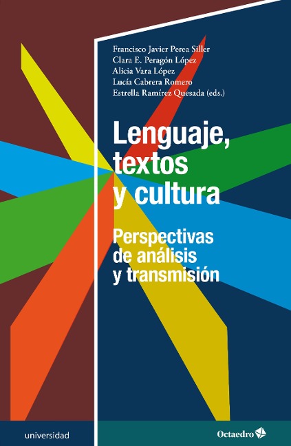 Lenguaje, textos y cultura - Francisco Javier Perea Siller, Clara E. Peragón López, Alicia Vara López, Lucía Cabrera Romero, Estrella Ramírez Quesada