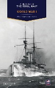 Cover-Bild zum Titel 'A History of the Royal Navy: World War I' von 'Mike Farquharson-Roberts'