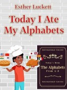 Cover-Bild zum Titel 'Today I Ate My Alphabets' von 'Esther Luckett'