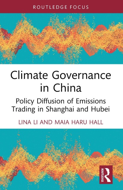 Climate Governance in China - Lina Li, Maia Haru Hall