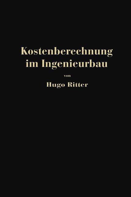 Kostenberechnung im Ingenieurbau - Hugo Ritter