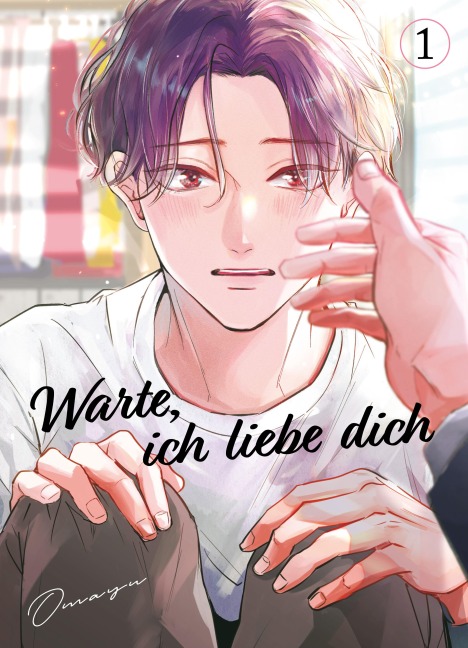 Warte, ich Liebe Dich , Band 1 - Omayu