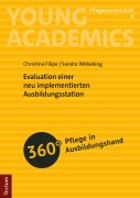 Cover-Bild zum Titel 'Evaluation einer neu implementierten Ausbildungsstation' von 'Christina Filipe, Sandra Wöbeking'