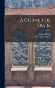 Cover-Bild zum Titel 'A Corner of Spain' von 'Walter Wood, Frank Henry Mason'
