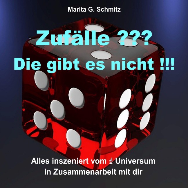 Zufälle ??? Die gibt es nicht !!! - Marita G. Schmitz