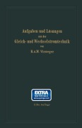 Cover-Bild zum Titel 'Aufgaben und Lösungen aus der Gleich- und Wechselstromtechnik' von 'Hugo Vieweger, Walter Vieweger'