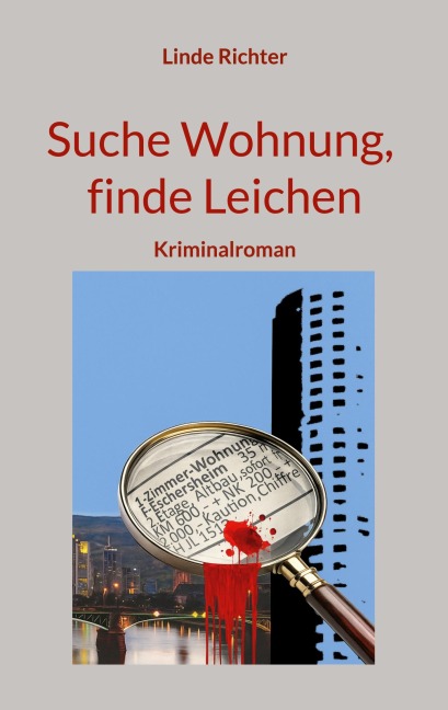 Suche Wohnung, finde Leichen - Linde Richter