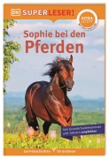 Cover-Bild zum Titel 'SUPERLESER! Sophie bei den Pferden' von 'Fiona Lock'