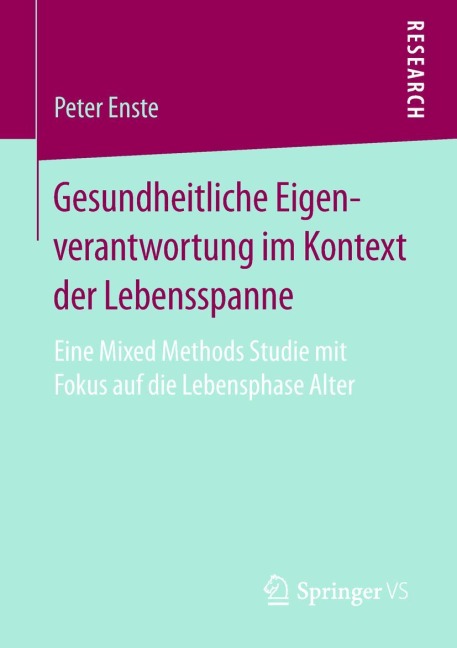 Gesundheitliche Eigenverantwortung im Kontext der Lebensspanne - Peter Enste