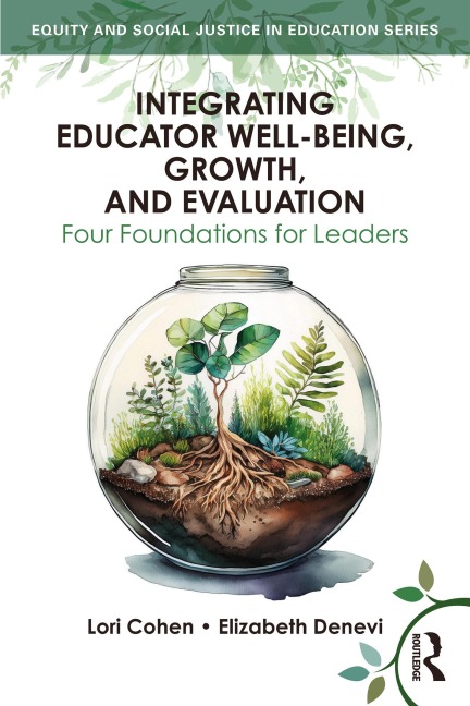 Integrating Educator Well-Being, Growth, and Evaluation - Lori Cohen, Elizabeth Denevi