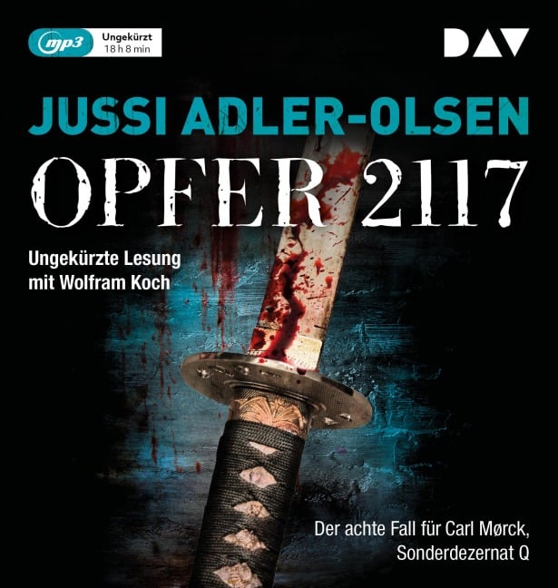 Opfer 2117. Der achte Fall für Carl Mørck, Sonderdezernat Q - Jussi Adler-Olsen