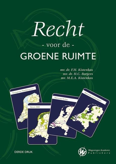 Recht Voor de Groene Ruimte - F H Kistenkas, H C Borgers, M E a Kistenkas