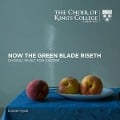 Now the Green Blade Riseth-Chormusik zu Ostern - Damiel/Choir of King's College Hyde