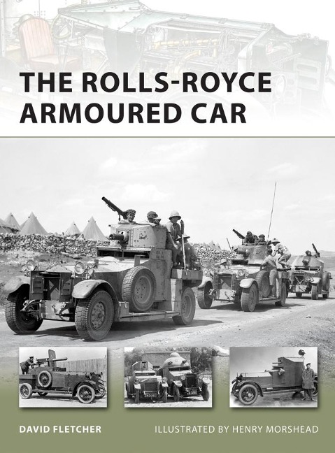 The Rolls-Royce Armoured Car - David Fletcher